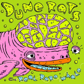 Dune Rats – Real Rare Whale