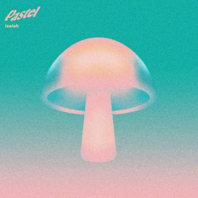 Pastel – Isaiah EP