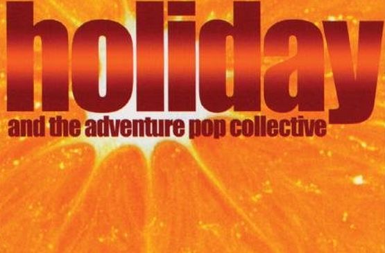 Holiday And The Adventure Pop Collective – Become
