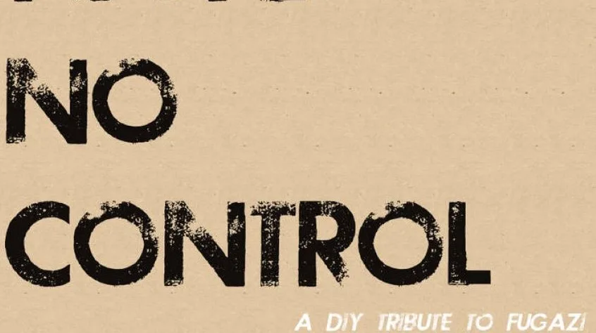 Aa. Vv. – You Have Not Control – A DIY Tribute To Fugazi