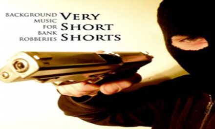 Very Short Shorts – Background Music For Bank Robberies