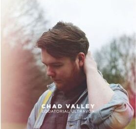 Chad Valley – Equatorial Ultravox