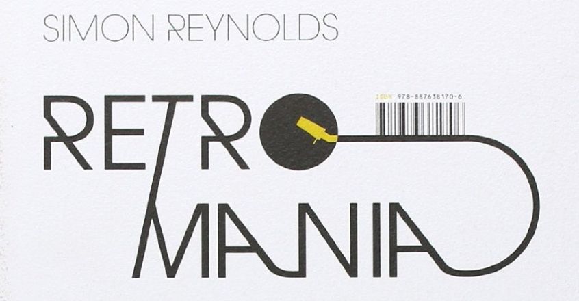 Libri: Retromania – di Simon Reynolds