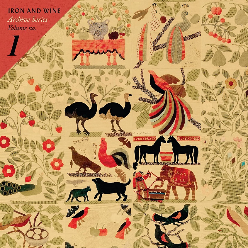 STREAMING: Iron and Wine – Archive Series Volume No.1 (full album)