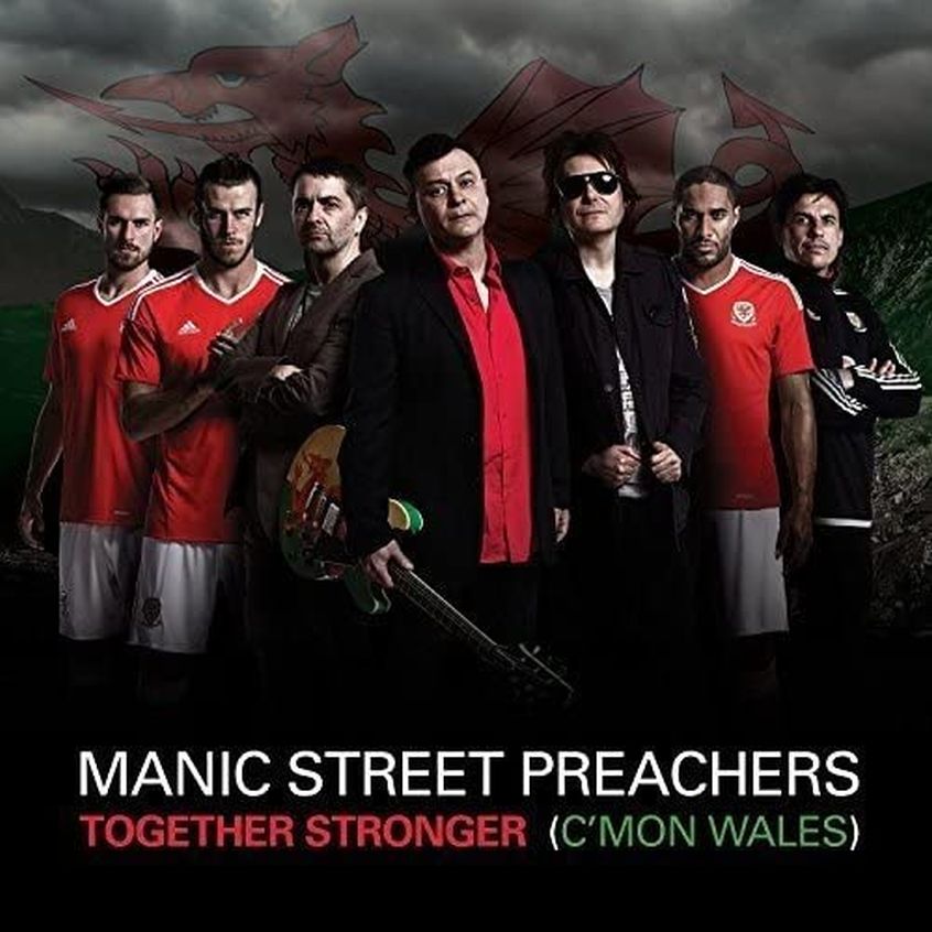 VIDEO: Manic Street Preachers – Together Stronger (C’mon Wales)