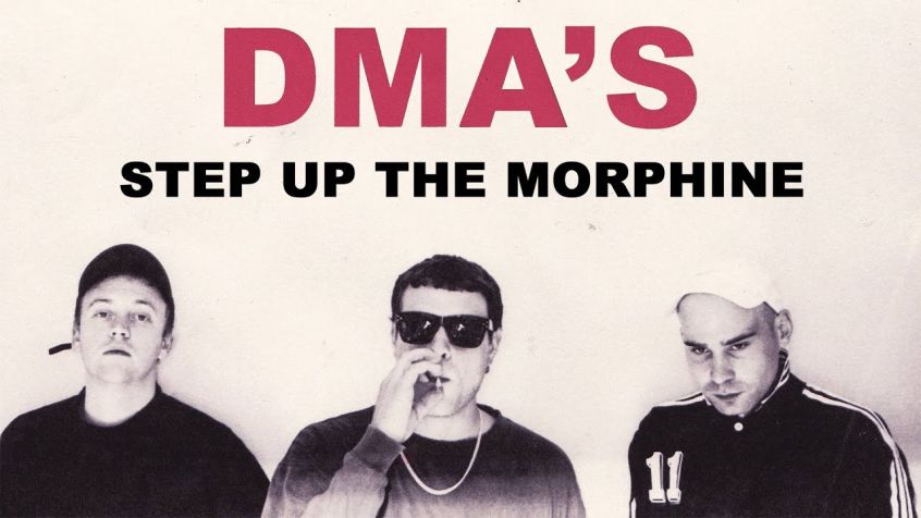 VIDEO: DMA’S – Step Up The Morphine
