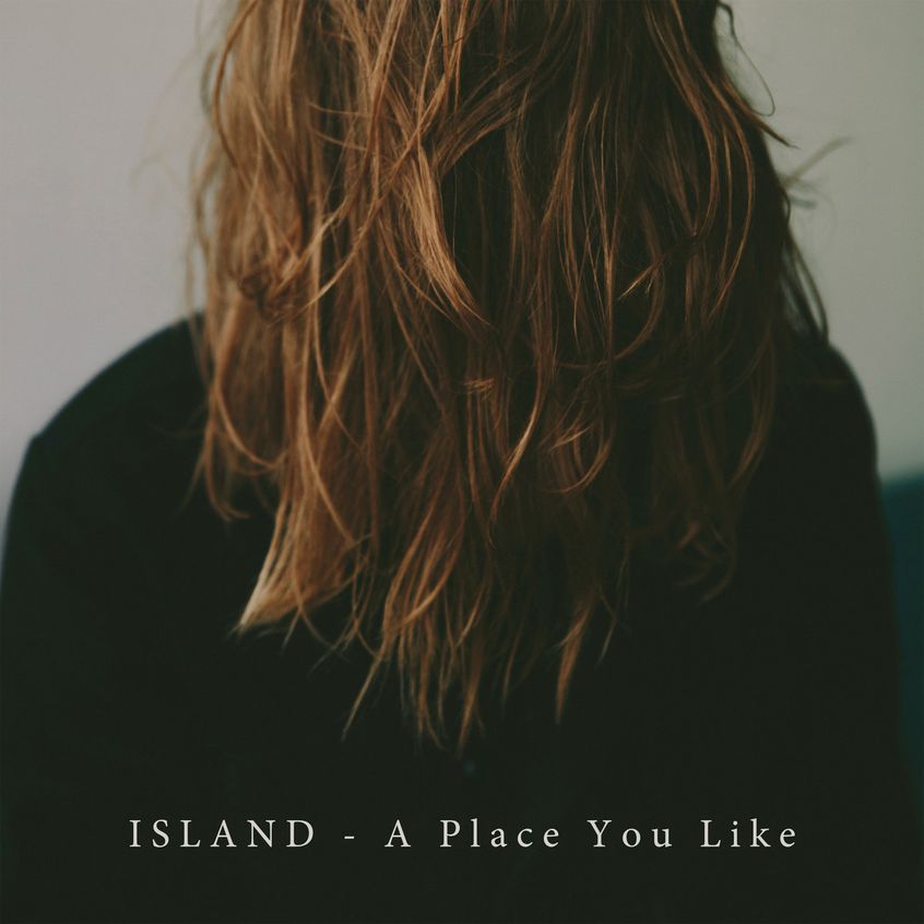 ISLAND, ascolta “A Place You Like”