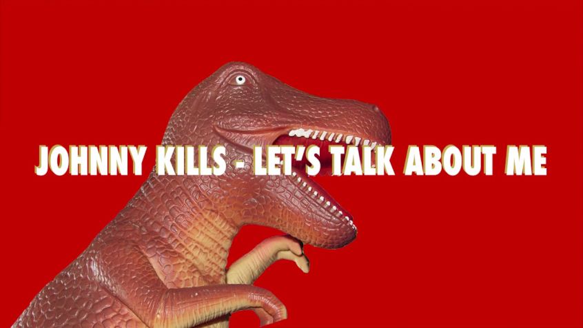 STREAMING: Johnny Kills – Let’s Talk About Me