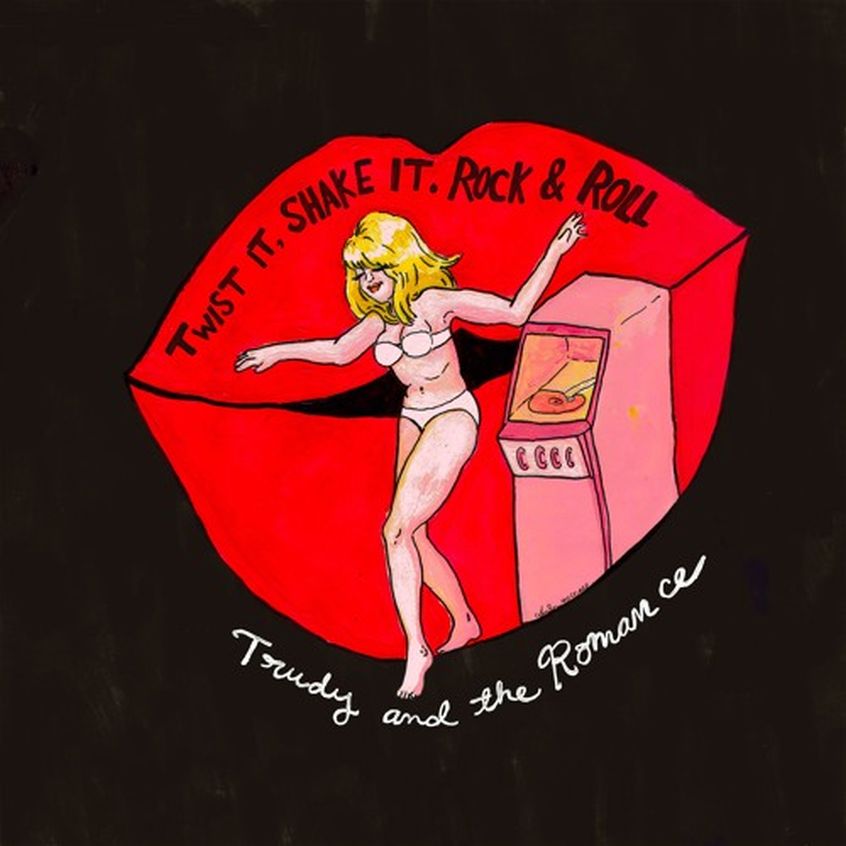 TRACK: Trudy And The Romance – Twist It. Shake It. Rock & Roll