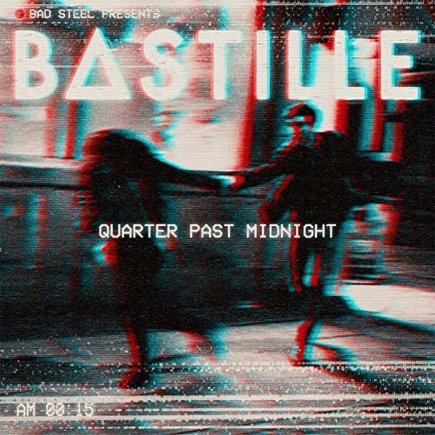 Il nuovo singolo dei Bastille è “Quarter Past Midnight”