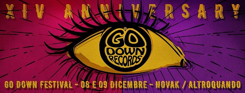 8 e 9 dicembre: GO DOWN Festival – 14th Anniversary a Scorzè (VE) e Zero Branco (TV)