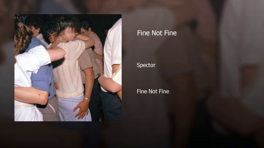 Ascolta il nuovo singolo degli Spector “Fine Not Fine”