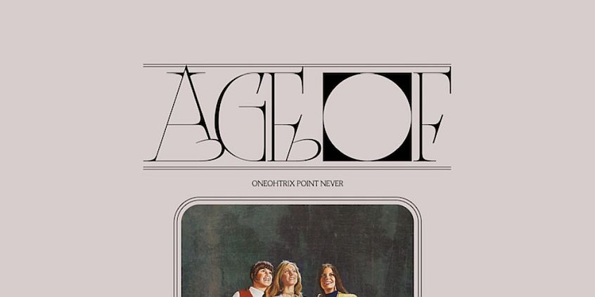 Oneohtrix Point Never: il nuovo disco “Age Of” esce il 1Â° giugno
