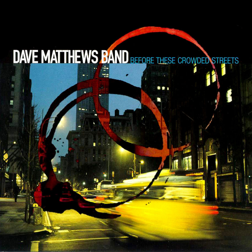 Oggi “Before These Crowded Streets” della Dave Matthews Band compie 20 anni