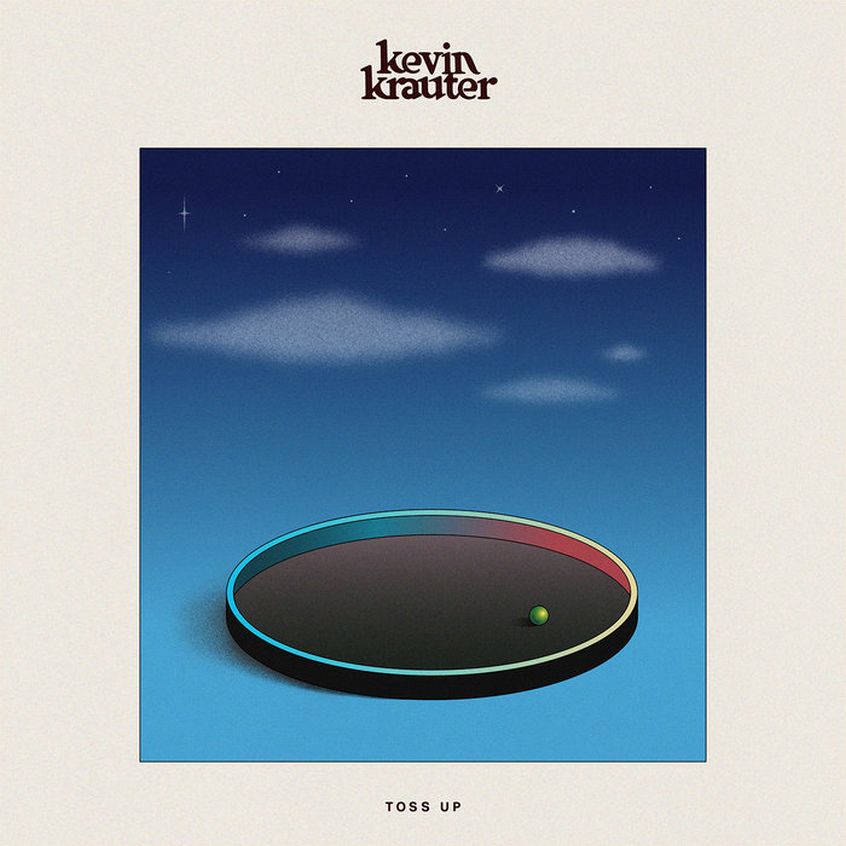 ALBUM: Kevin Krauter – Toss Up