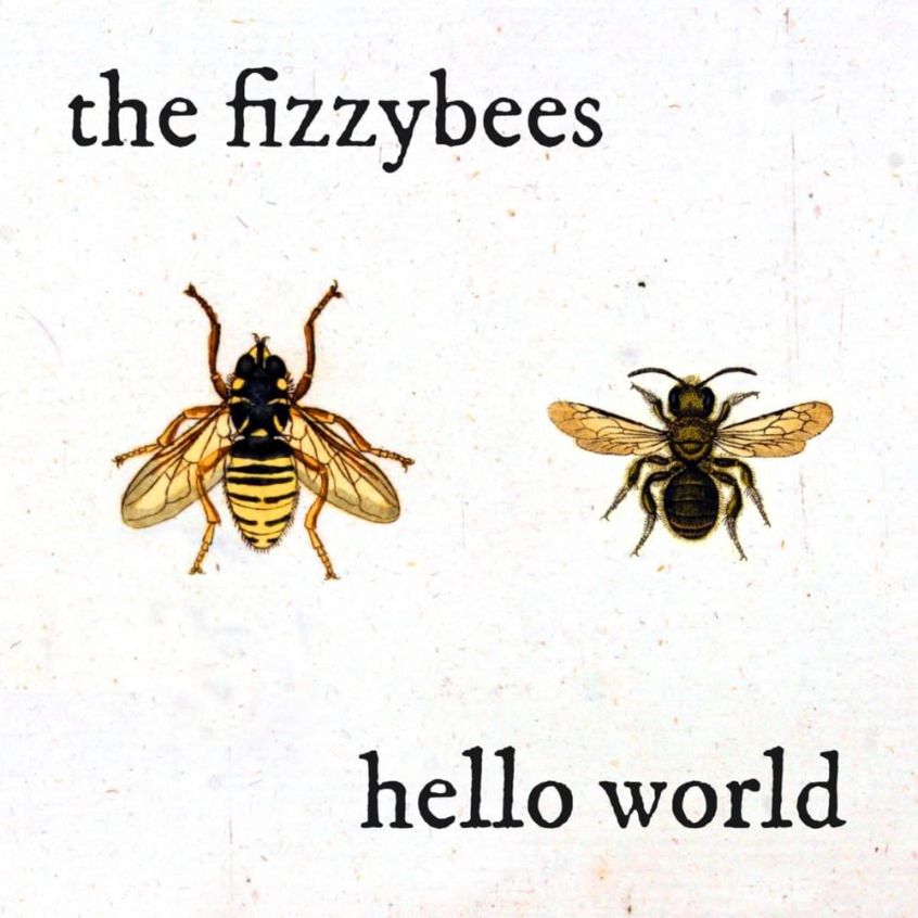 ALBUM: The Fizzybees – Hello World