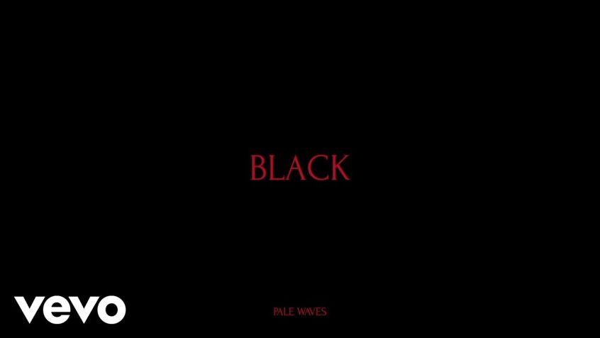 Il nuovo singolo dei Pale Waves si chiama “Black”