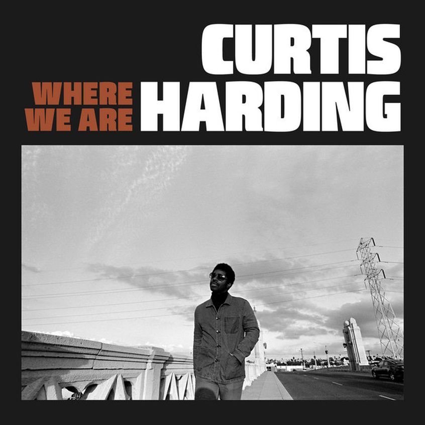 “Where We Are” è il nuovo singolo di Curtis Harding