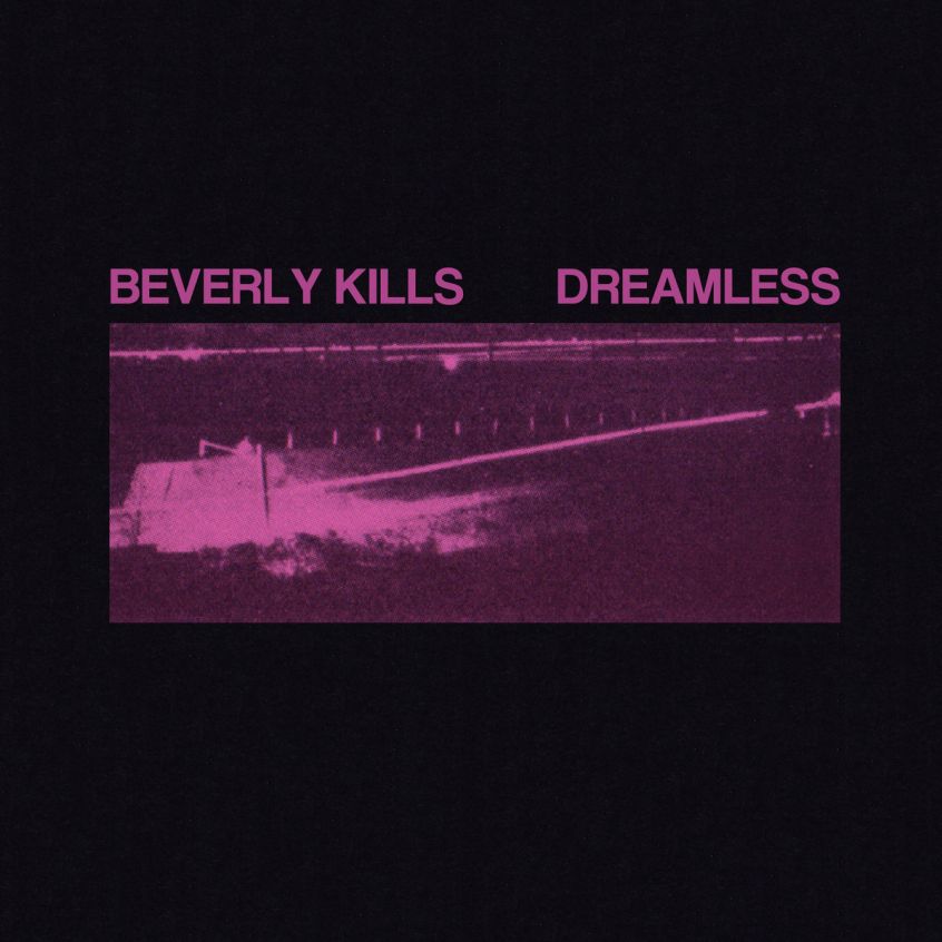 TRACK: Beverly Kills – Dreamless