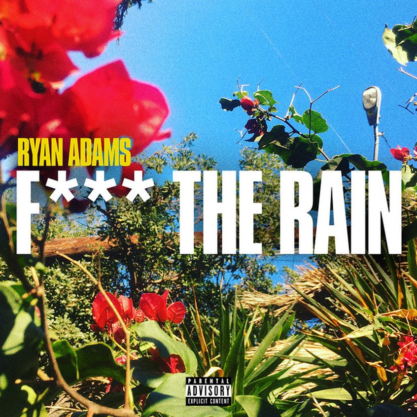 Ecco un nuovo singolo di Ryan Adams: ascolta “Fuck The Rain”