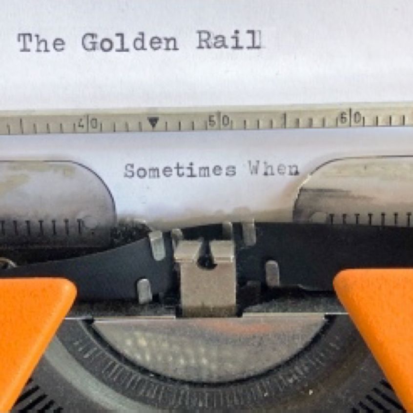 ALBUM: The Golden Rail – Sometimes When