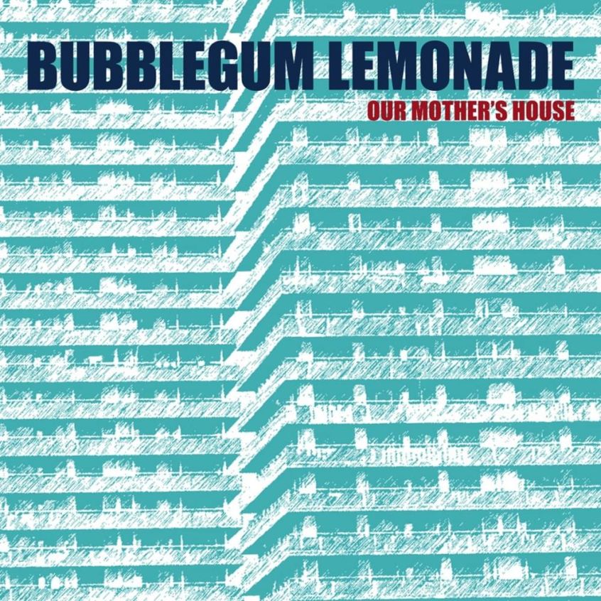 “Our Mother’s House” è il brano che segna il ritorno dei Bubblegum Lemonade