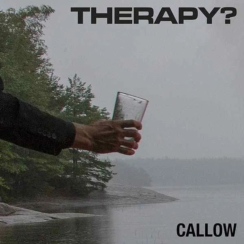 Il nuovo singolo dei Therapy? s’intitola “Callow”