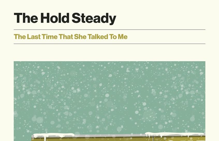 “The Last Time That She Talked To Me” è il nuovo singolo degli Hold Steady