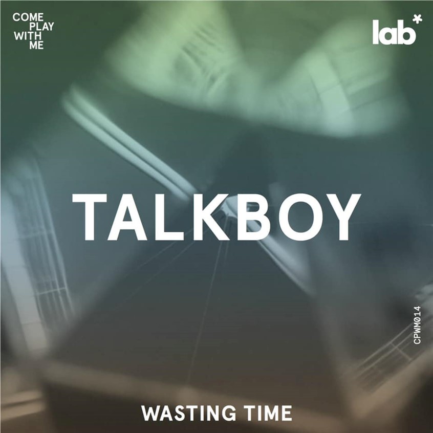 TRACK: Talkboy – Wasting Time