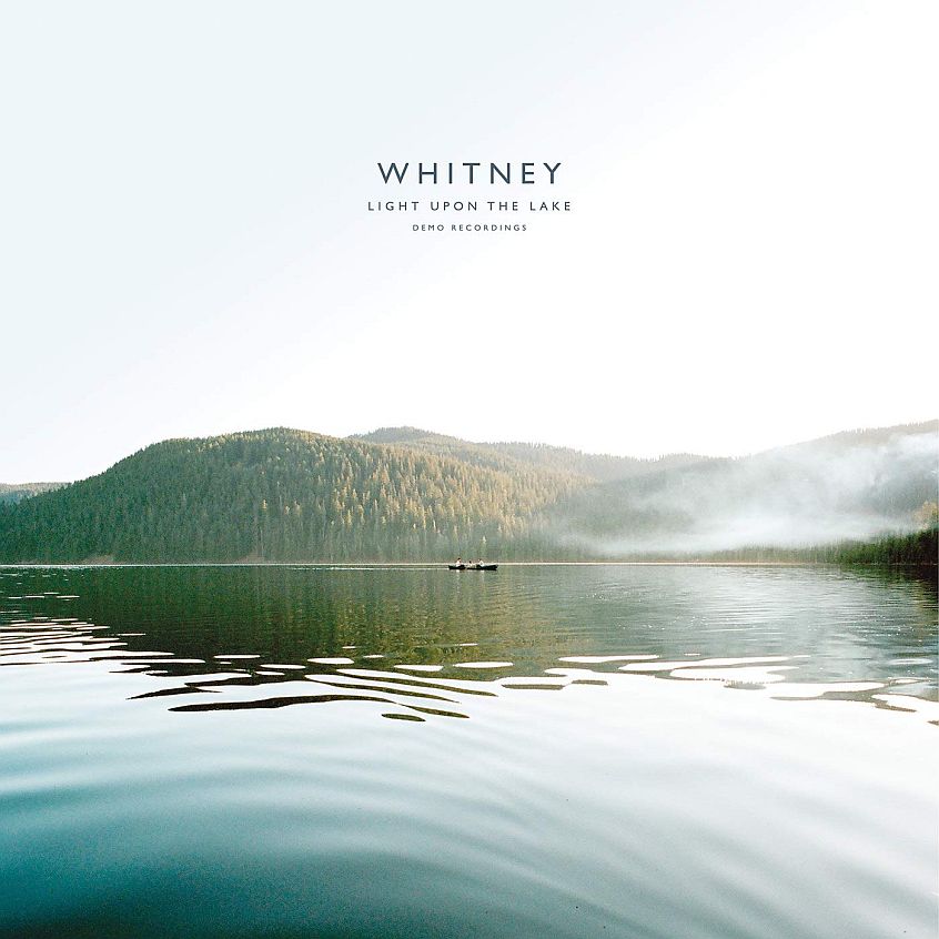 Album di demo per i Whitney. Ascolta l’inedito “You and Me”.