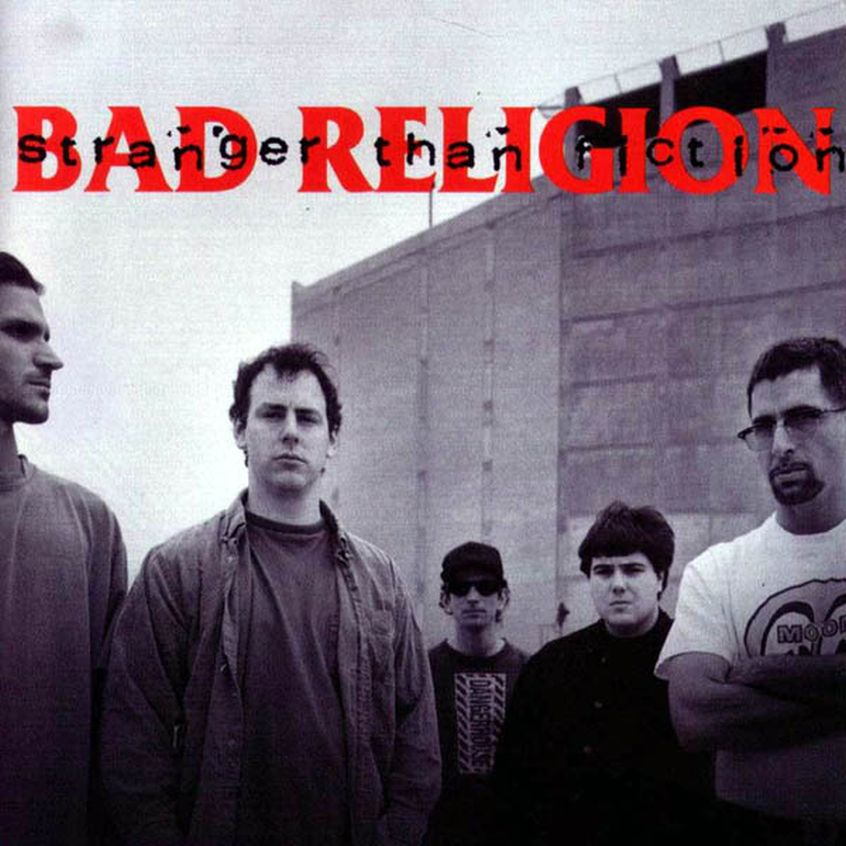 Oggi “Stranger Than Fiction” dei Bad Religion compie 25 anni