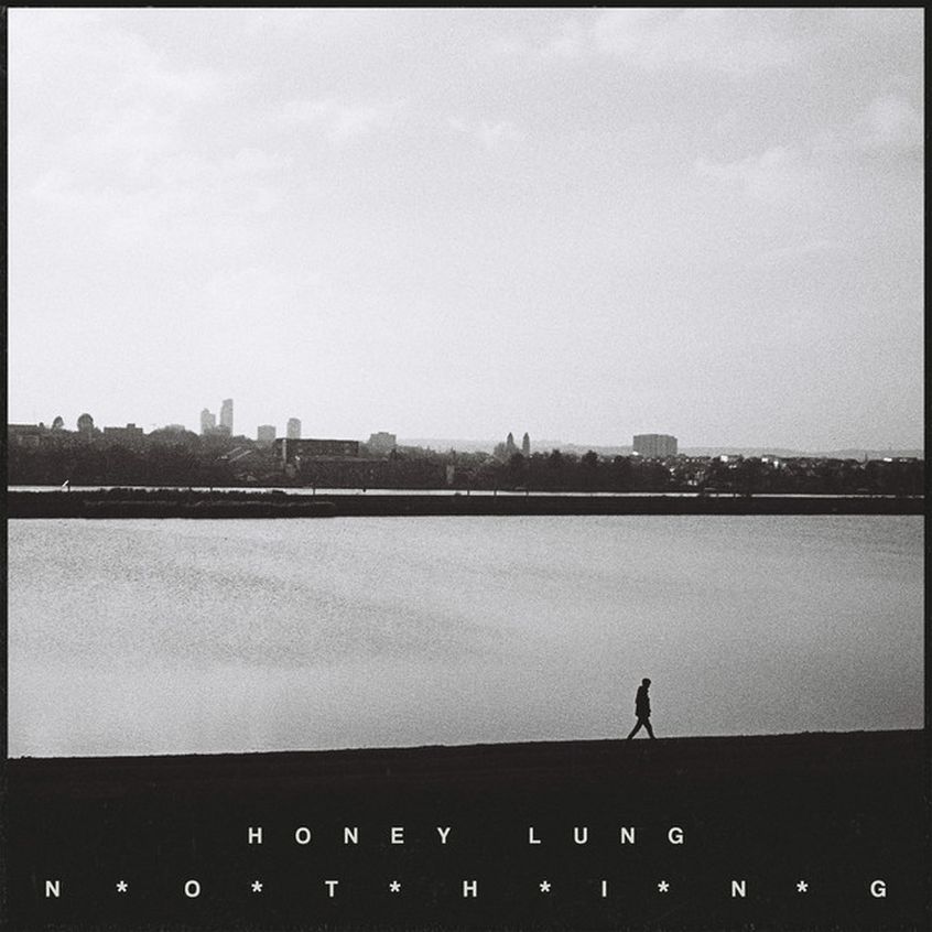 TRACK: Honey Lung – Nothing