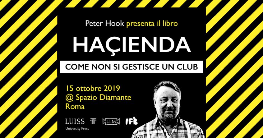 Peter Hook a Roma per presentare il suo nuovo libro “Haçienda. Come non si gestisce un club”