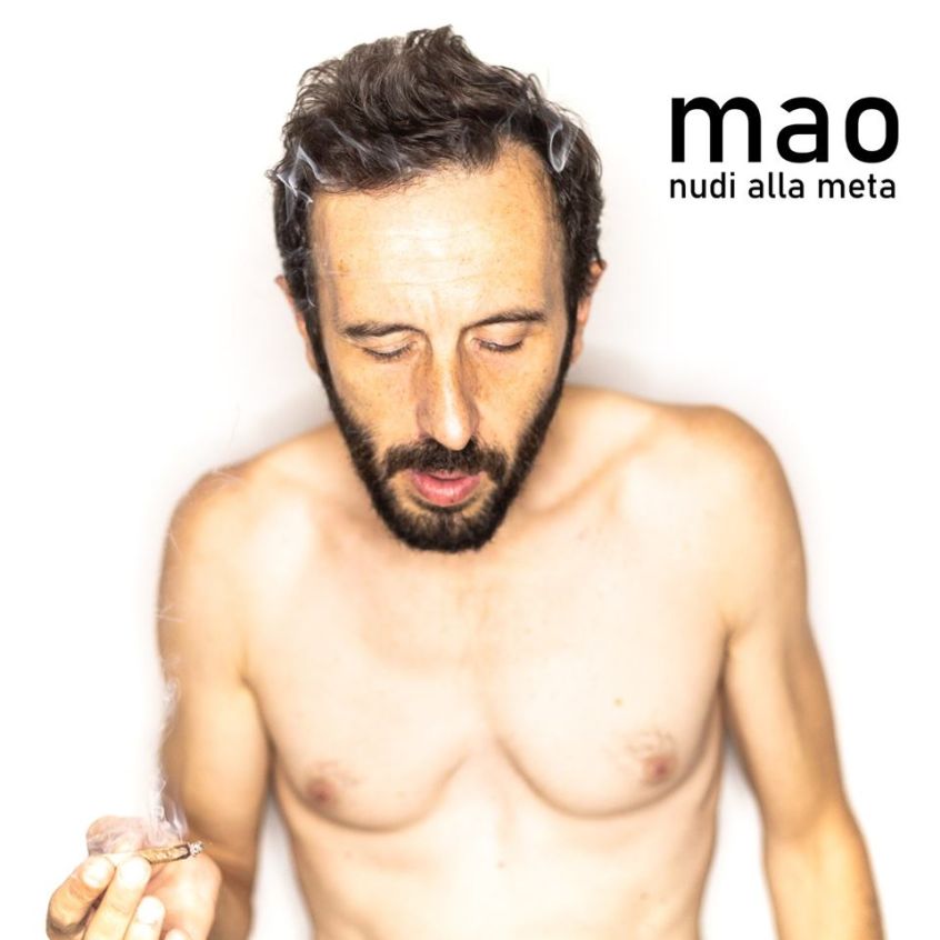 Ritorna Mao: il nuovo singolo si chiama “Nudi Alla Meta”
