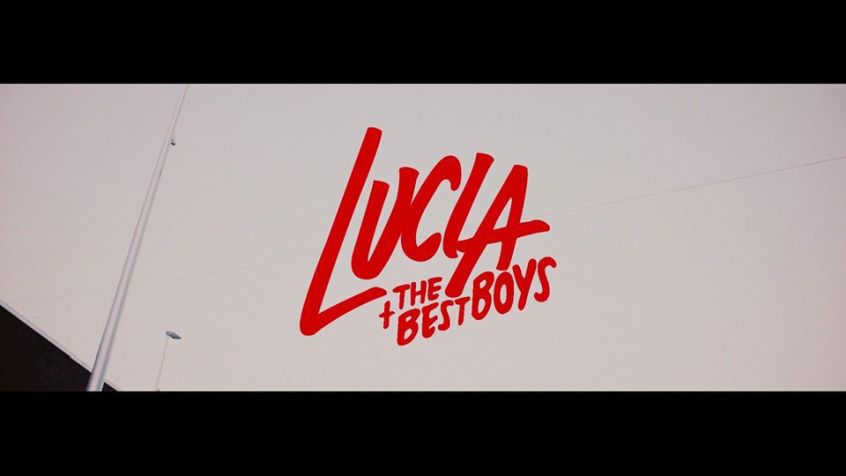 TRACK: Lucia & The Best Boys – Good Girls Do Bad Things