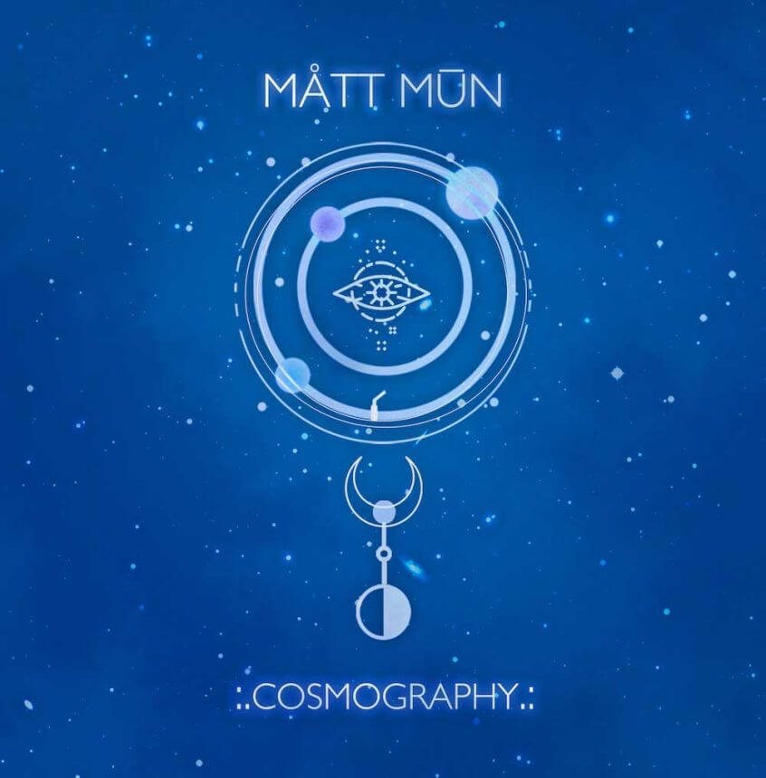 ALBUM: Matt Mun – Cosmography