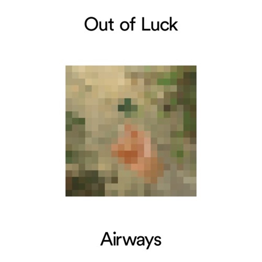 TRACK: Airways – Out of Luck