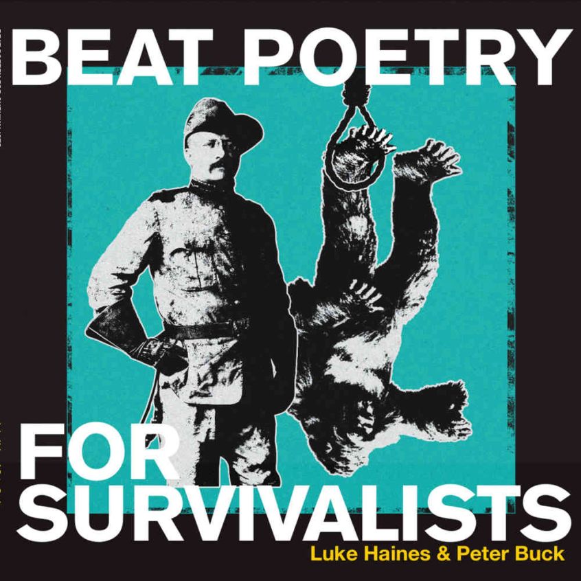 Luke Haines & Peter Buck hanno un disco insieme in arrivo dal titolo “Beat Poetry For Survivalists”