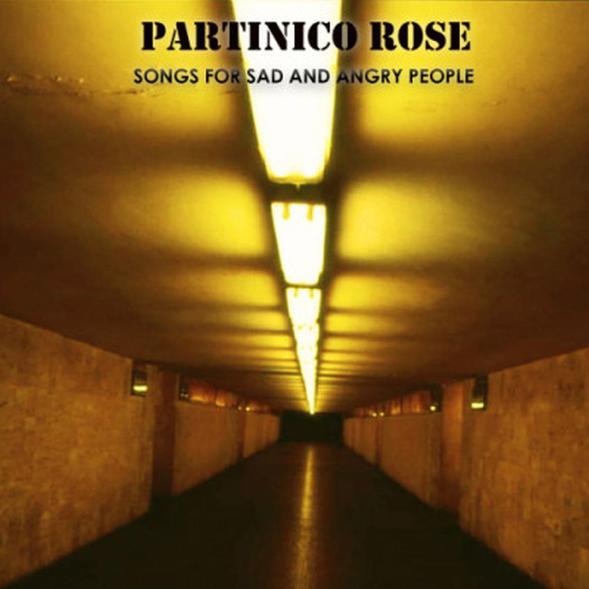ALBUM: Partinico Rose – Songs for sad and angry people