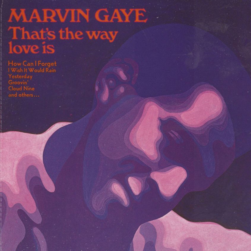 Oggi “That’s The Way Love Is” di Marvin Gaye compie 50 anni