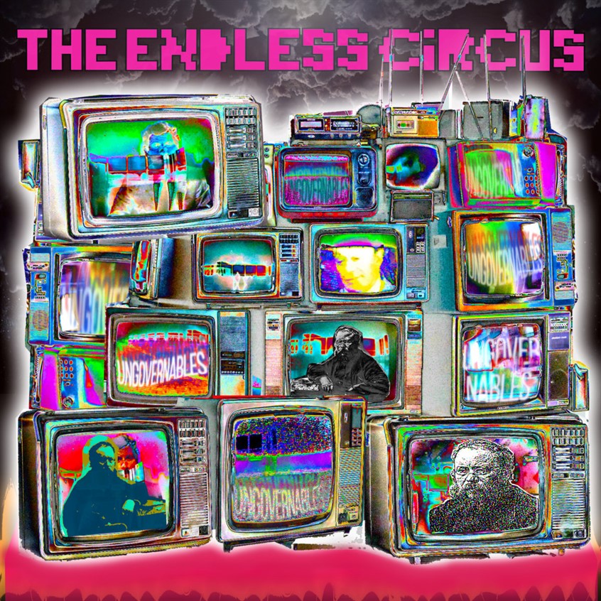 EP: The Endless Circus – Ungovernables