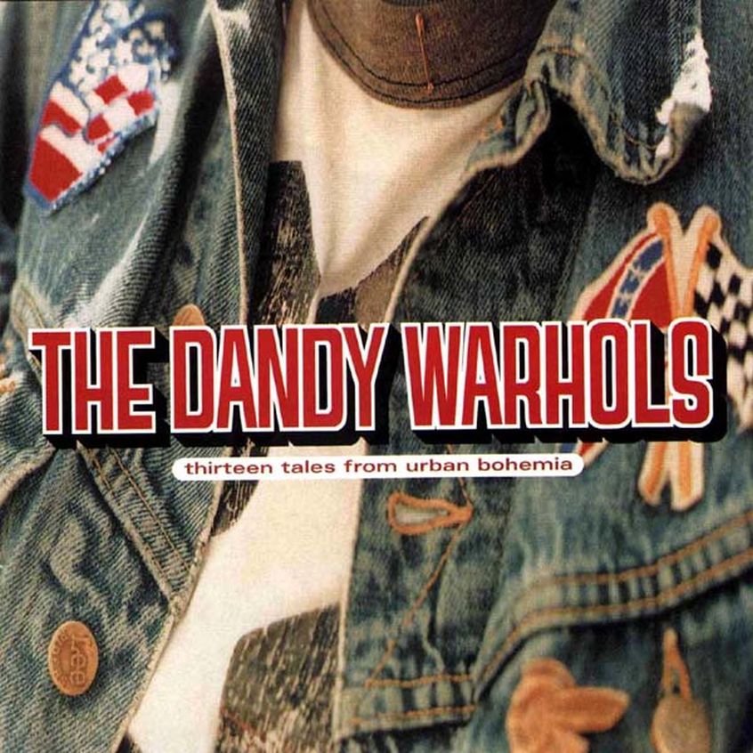 Oggi “Thirteen Tales From Urban Bohemia” dei Dandy Warhols compie 20 anni