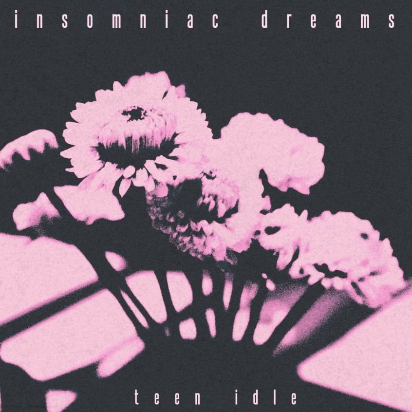 EP: Teen Idle – Insomniac Dreams
