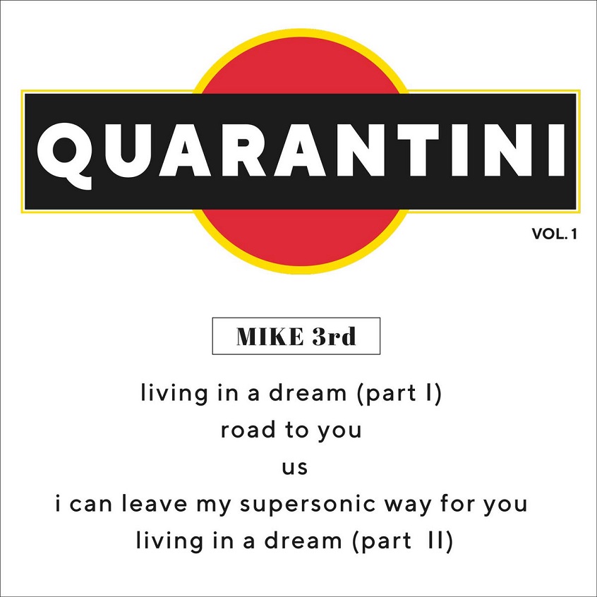 EP: Mike 3rd – Quarantini vol.1