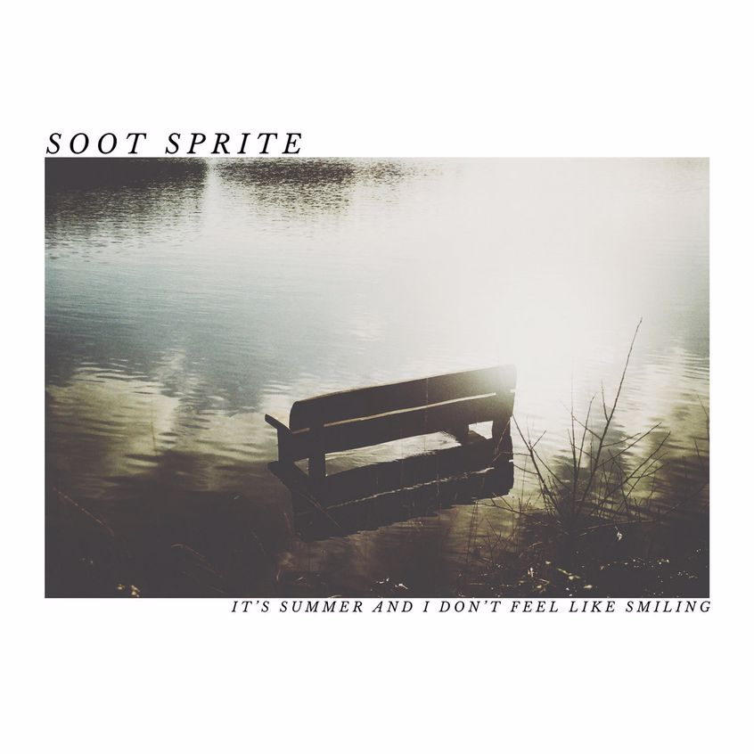 TRACK: Soot Sprite – It’s Summer and I Don’t Feel Like Smiling