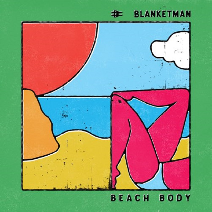 VIDEO: Blanketman – Beach Body