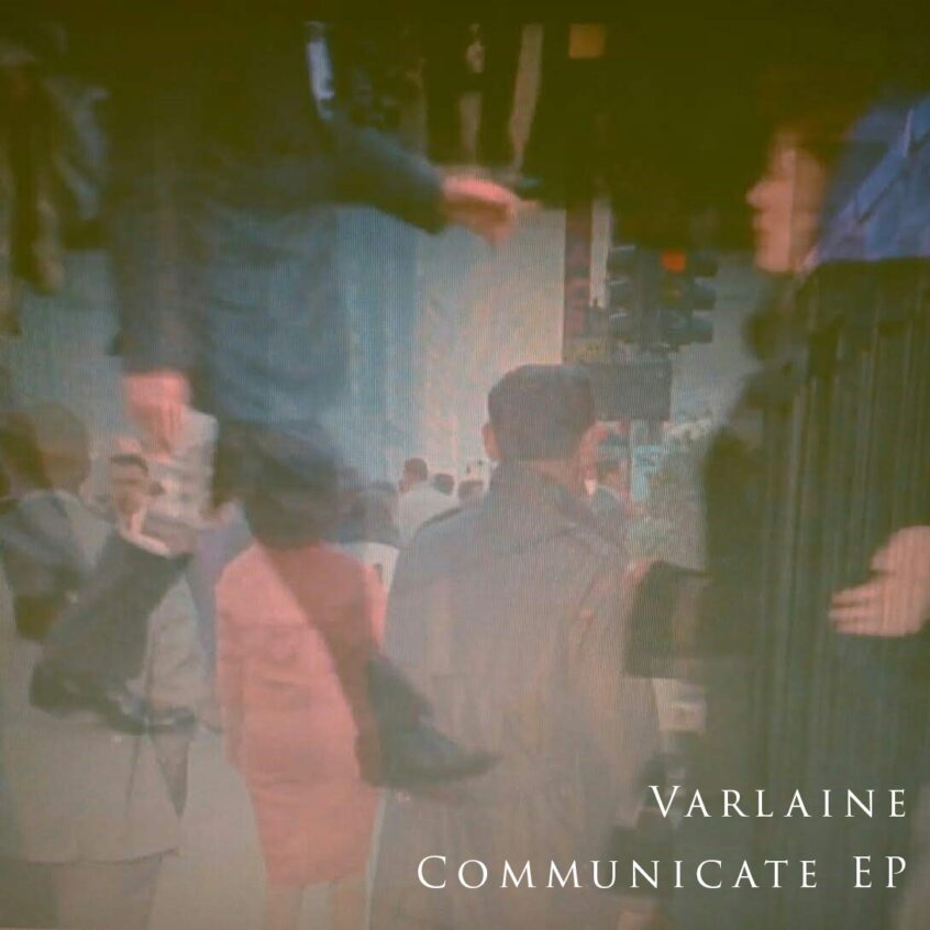 EP: Varlaine – Communicate
