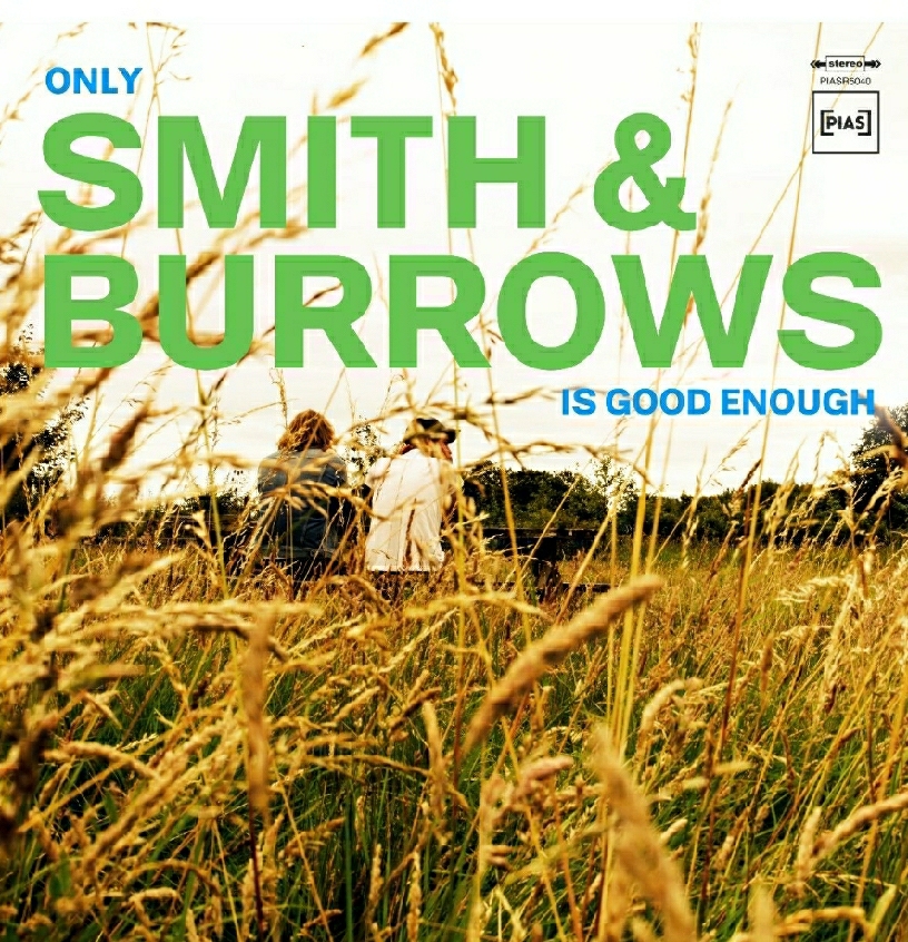 Smith & Burrows, nuovo album in arrivo il prossimo anno. Si chiama “Only Smith & Burrows Is Good Enough”. Nel frattempo, ascolta il nuovo singolo “Old Tv Show”