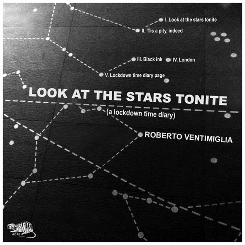 EP: Roberto Ventimiglia – Look at the Stars Tonite (A Lockdown Time Diary)