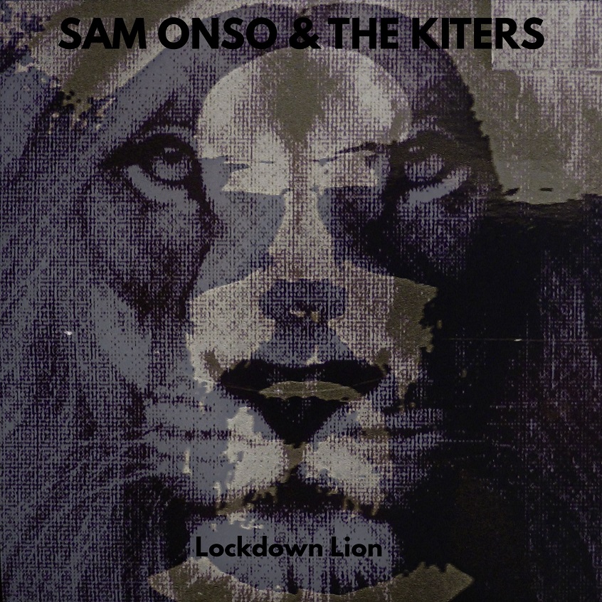 ALBUM: Sam Onso & The Kiters – Lockdown Lion